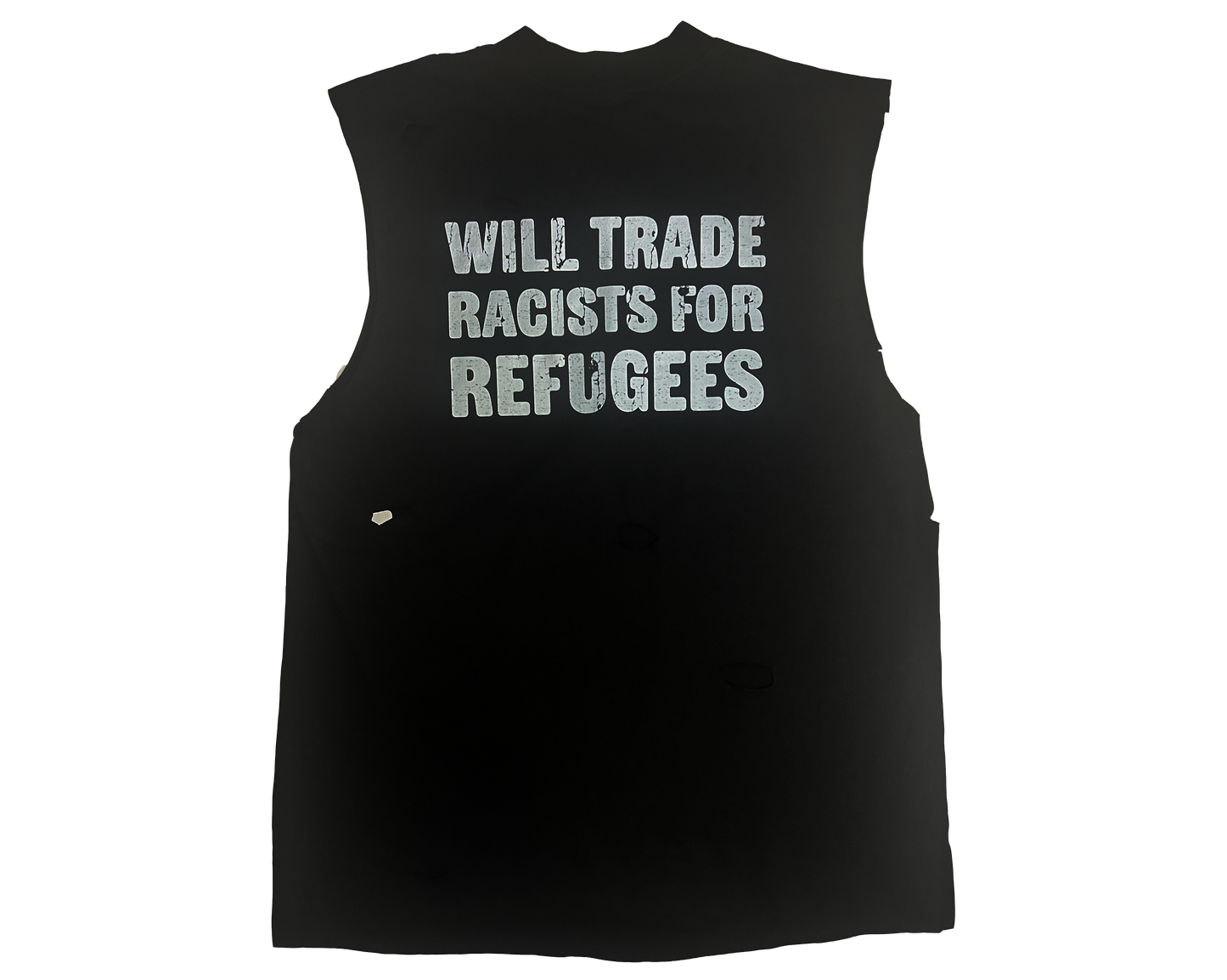 Wasted Tank "WILL TRADE RACISTS FOR REFUGEES"